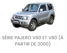 PAJERO V60 ET V80 (À PARTIR DE 2000)